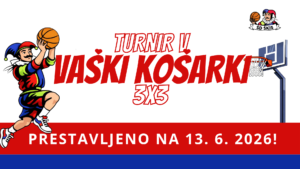 PRESTAVLJAMO 3×3 turnir v vaški košarki
